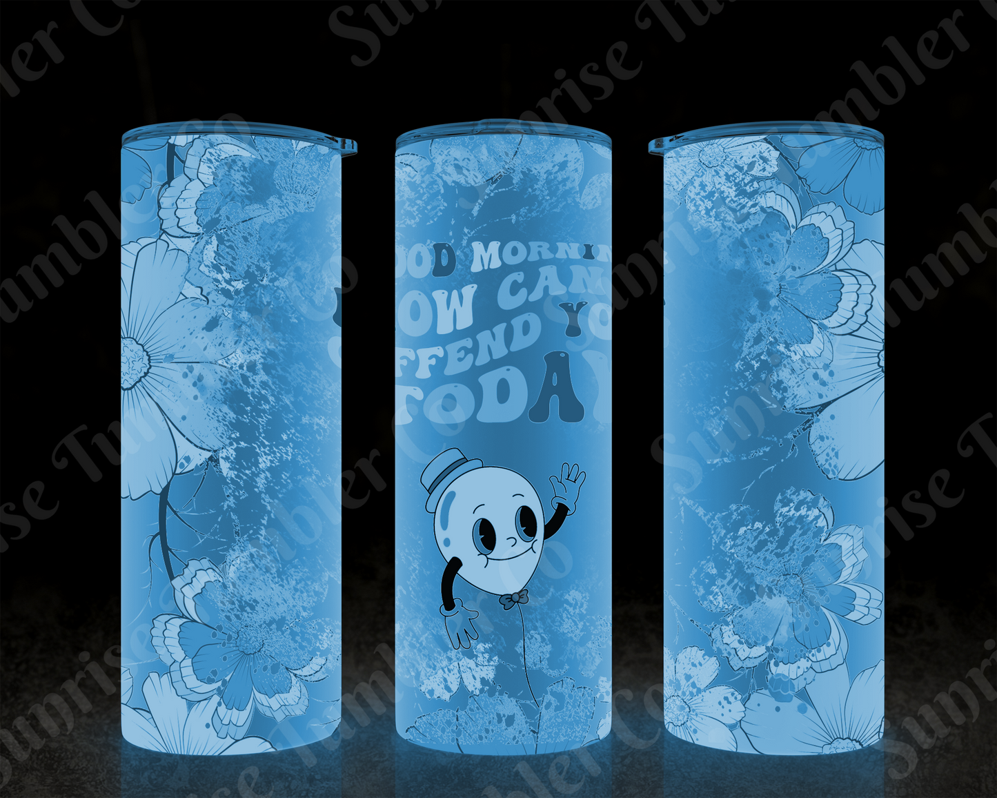 Sarcastic Sayings Variety Part 1 - 20oz or 30 oz Tumblers (Glow in The Dark Option Available)
