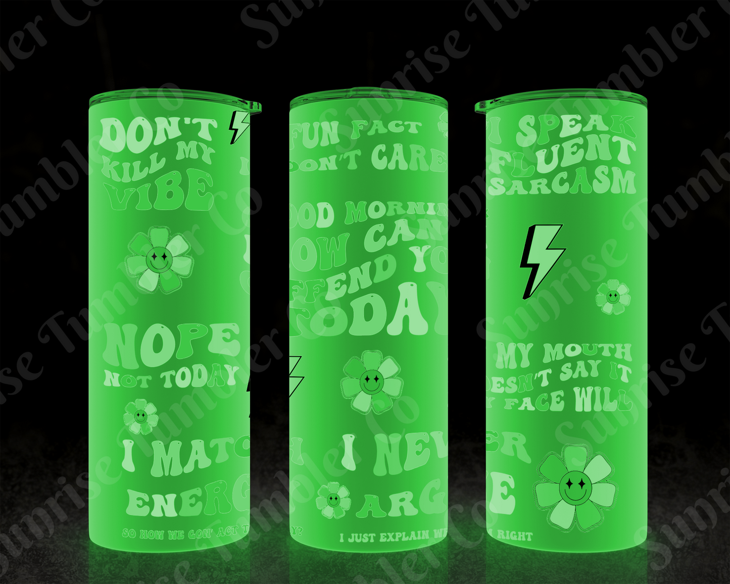Sarcastic Sayings Variety Part 1 - 20oz or 30 oz Tumblers (Glow in The Dark Option Available)