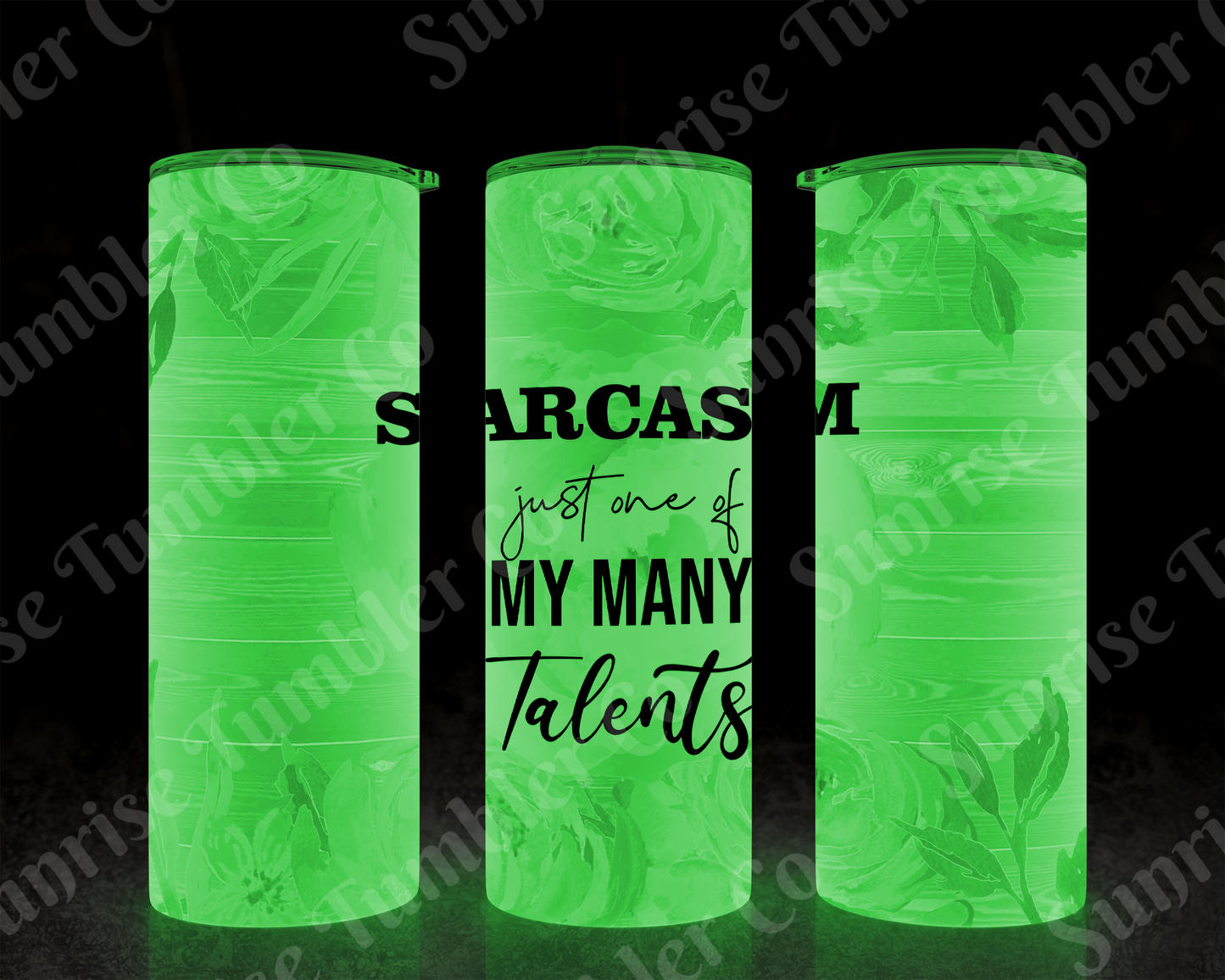 Sarcastic Sayings Variety Part 4 - 20oz or 30 oz Tumblers (Glow in The Dark Option Available)