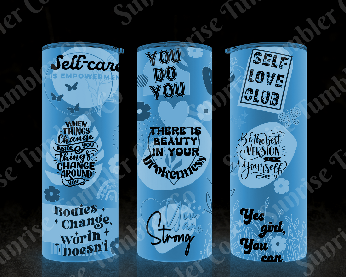 Positive and Inspirational Variety Part 4 - 20 oz and 30 oz Tumblers 9glow In The Dark Option Available)
