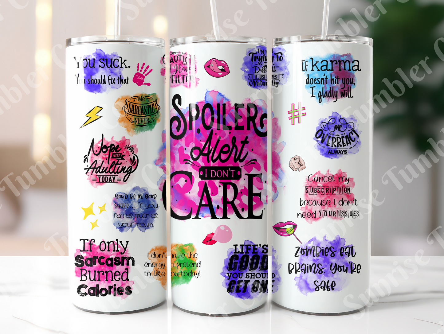 Sarcastic Sayings Variety Part 4 - 20oz or 30 oz Tumblers (Glow in The Dark Option Available)