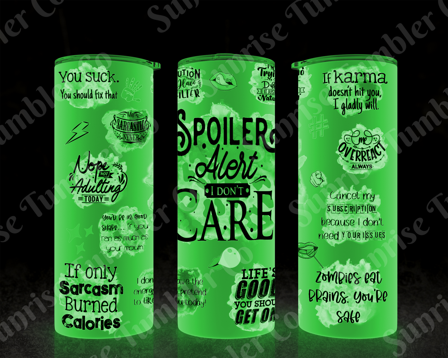 Sarcastic Sayings Variety Part 4 - 20oz or 30 oz Tumblers (Glow in The Dark Option Available)