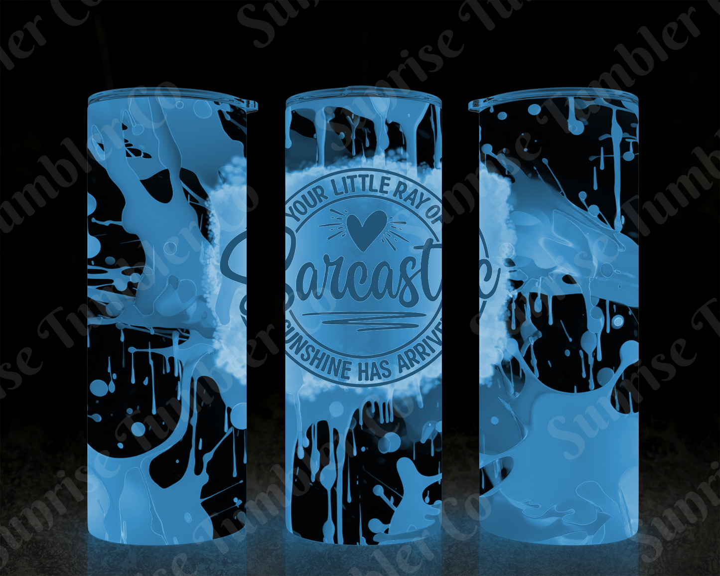 Sarcastic Sayings Variety Part 1 - 20oz or 30 oz Tumblers (Glow in The Dark Option Available)