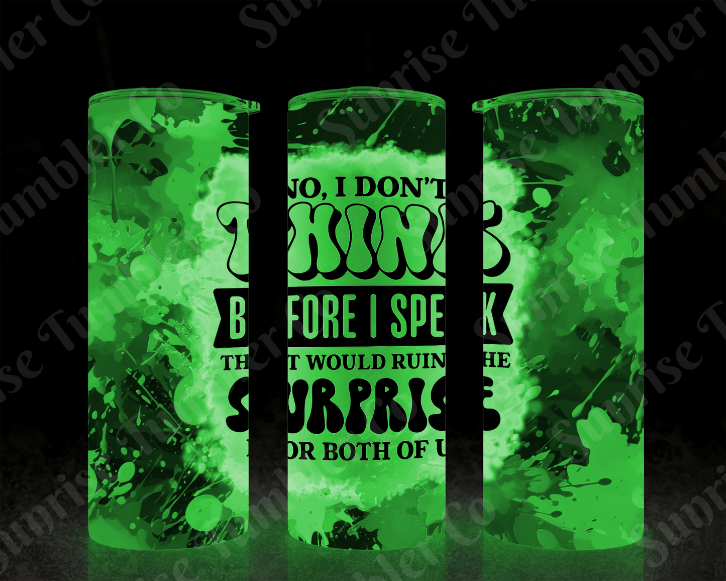 Sarcastic Sayings Variety Part 1 - 20oz or 30 oz Tumblers (Glow in The Dark Option Available)