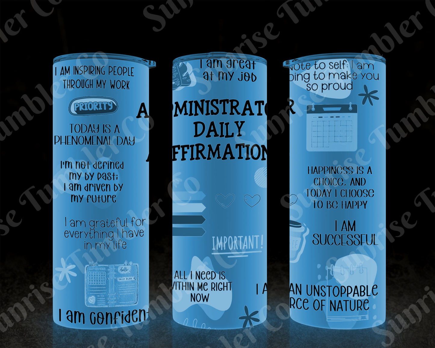 Positive and Inspirational Sayings Variety Part 3 - 20 oz and 30 oz Tumblers (Glow In The Dark Options Available)