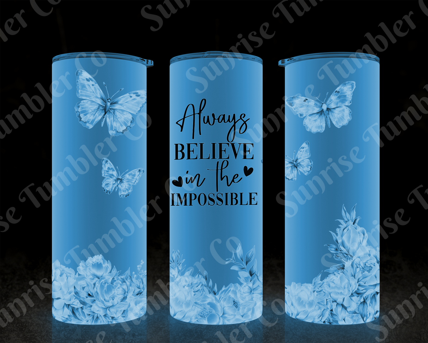 Positive and Inspirational Sayings Variety Part 3 - 20 oz and 30 oz Tumblers (Glow In The Dark Options Available)
