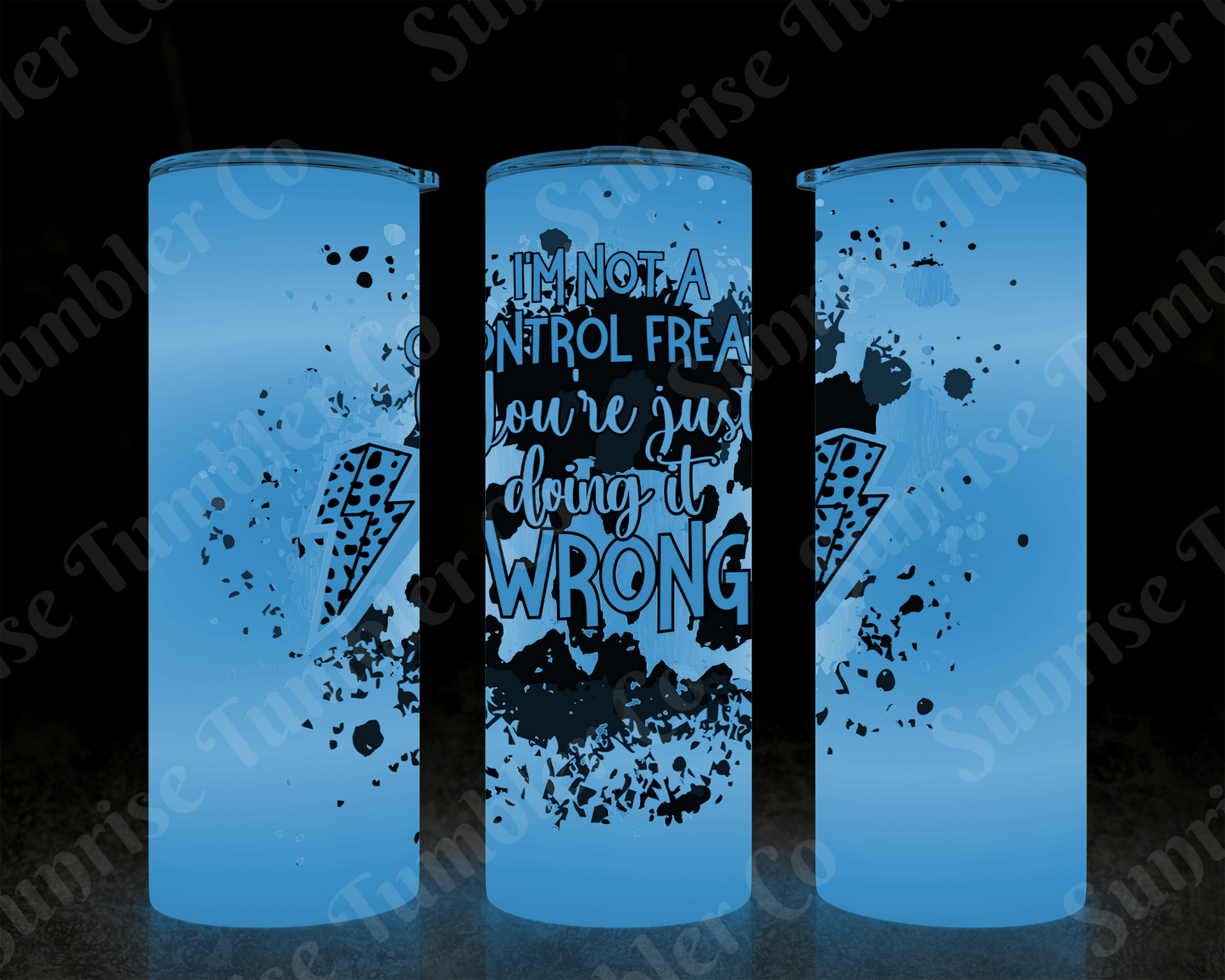 Sarcastic Sayings Variety Part 1 - 20oz or 30 oz Tumblers (Glow in The Dark Option Available)