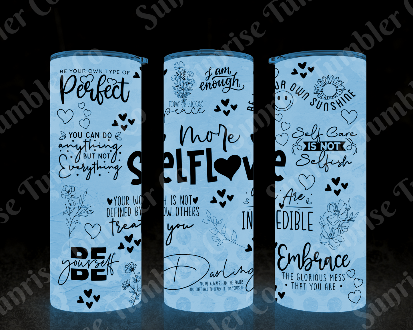 Positive and Inspirational Variety Part 4 - 20 oz and 30 oz Tumblers 9glow In The Dark Option Available)