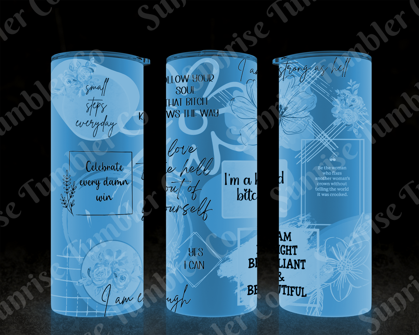 Positive and Inspirational Variety Part 4 - 20 oz and 30 oz Tumblers 9glow In The Dark Option Available)