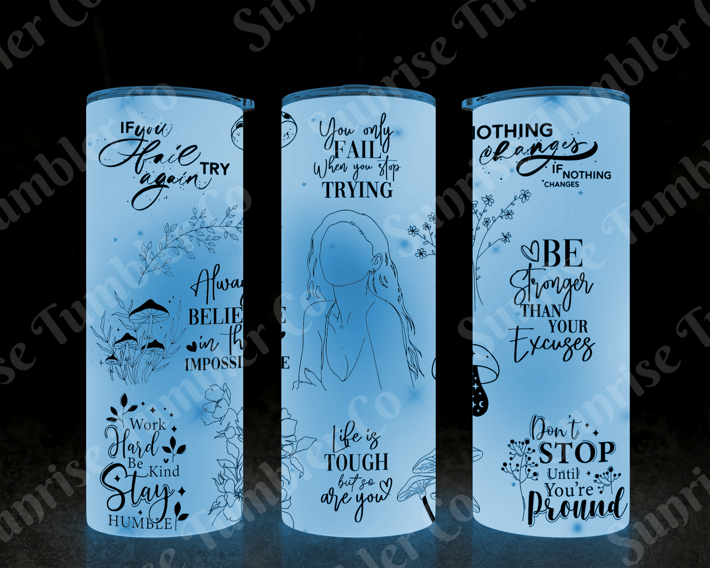 Positive and Inspirational Variety Part 4 - 20 oz and 30 oz Tumblers 9glow In The Dark Option Available)