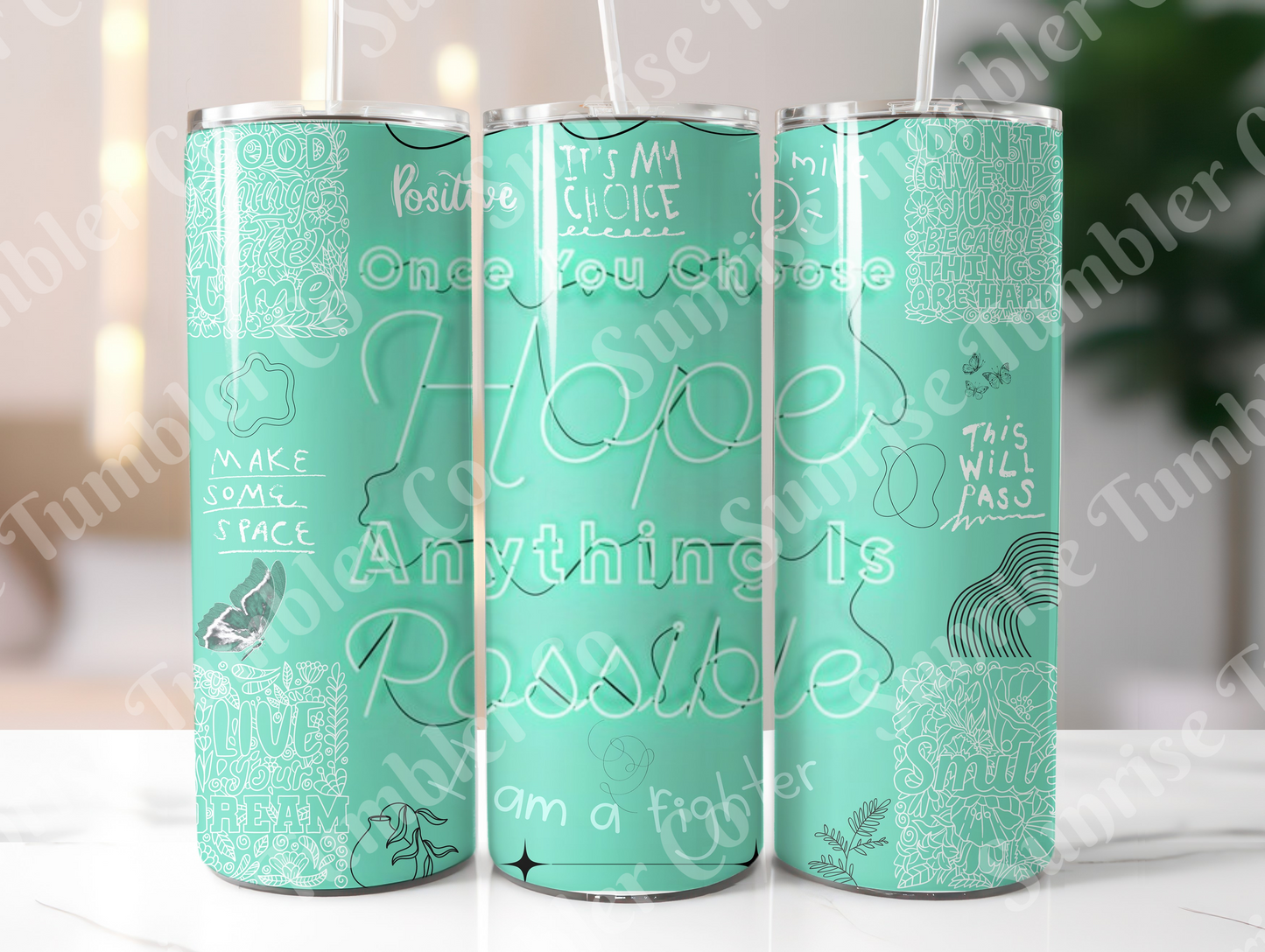 Positive and Inspirational Sayings Variety Part 2 - 20 oz and 30 oz Tumblers (Glow In The Dark Option Available)