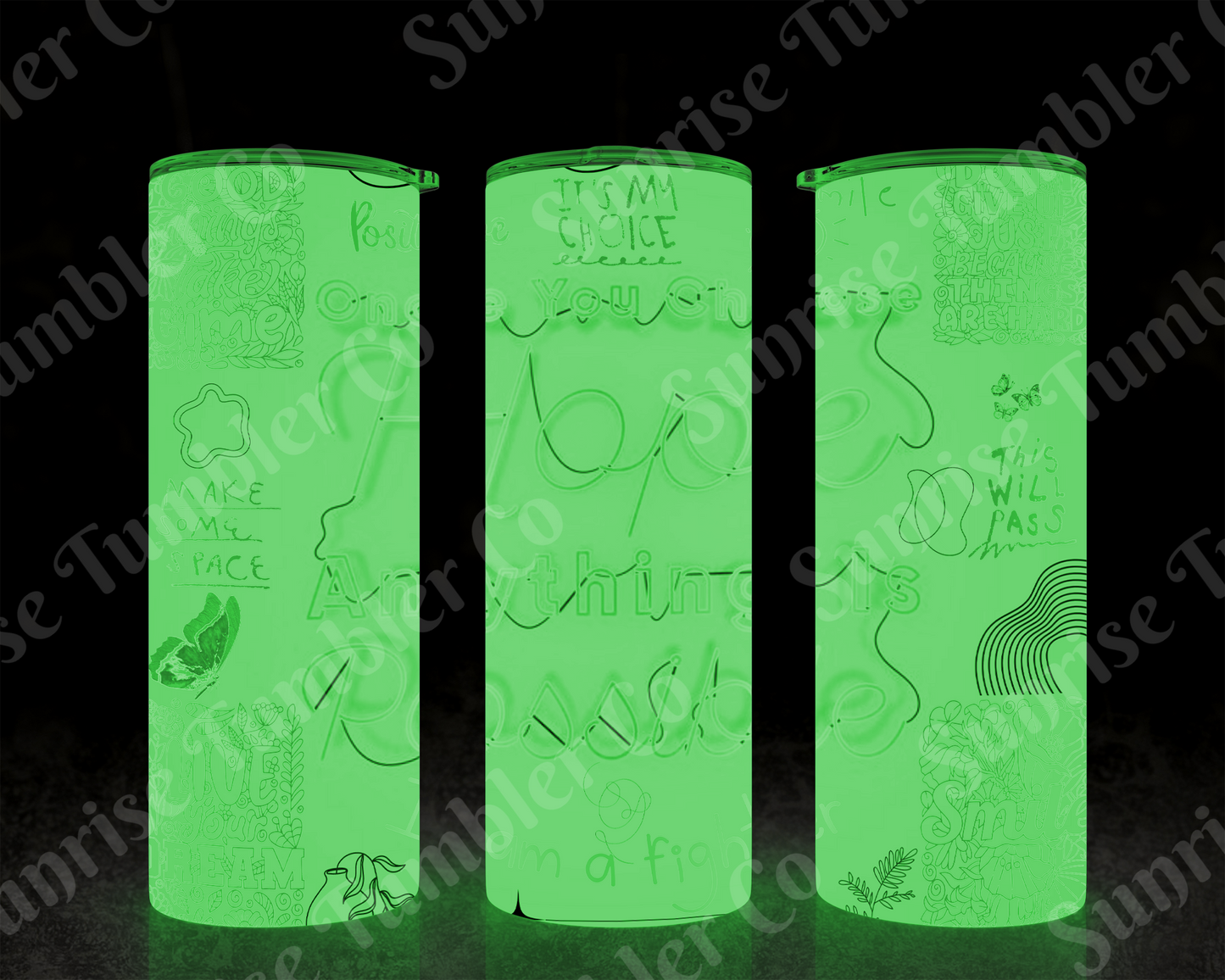 Positive and Inspirational Sayings Variety Part 2 - 20 oz and 30 oz Tumblers (Glow In The Dark Option Available)