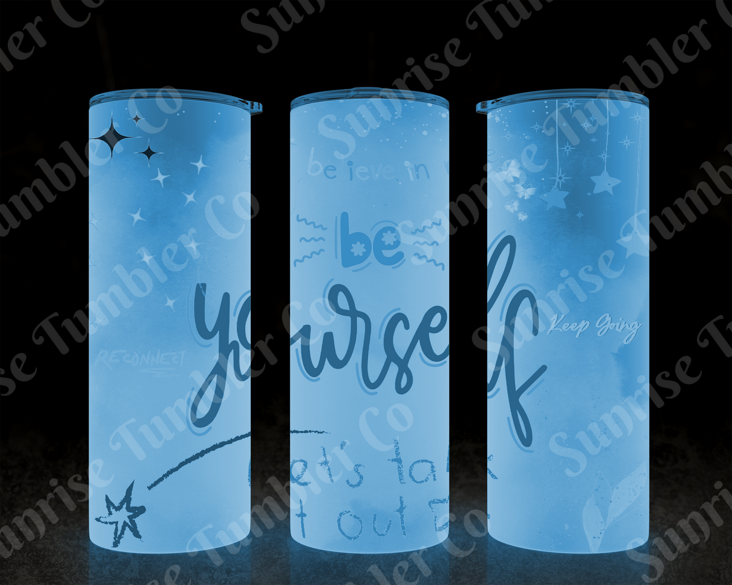 Positive and Inspirational Sayings Variety Part 2 - 20 oz and 30 oz Tumblers (Glow In The Dark Option Available)