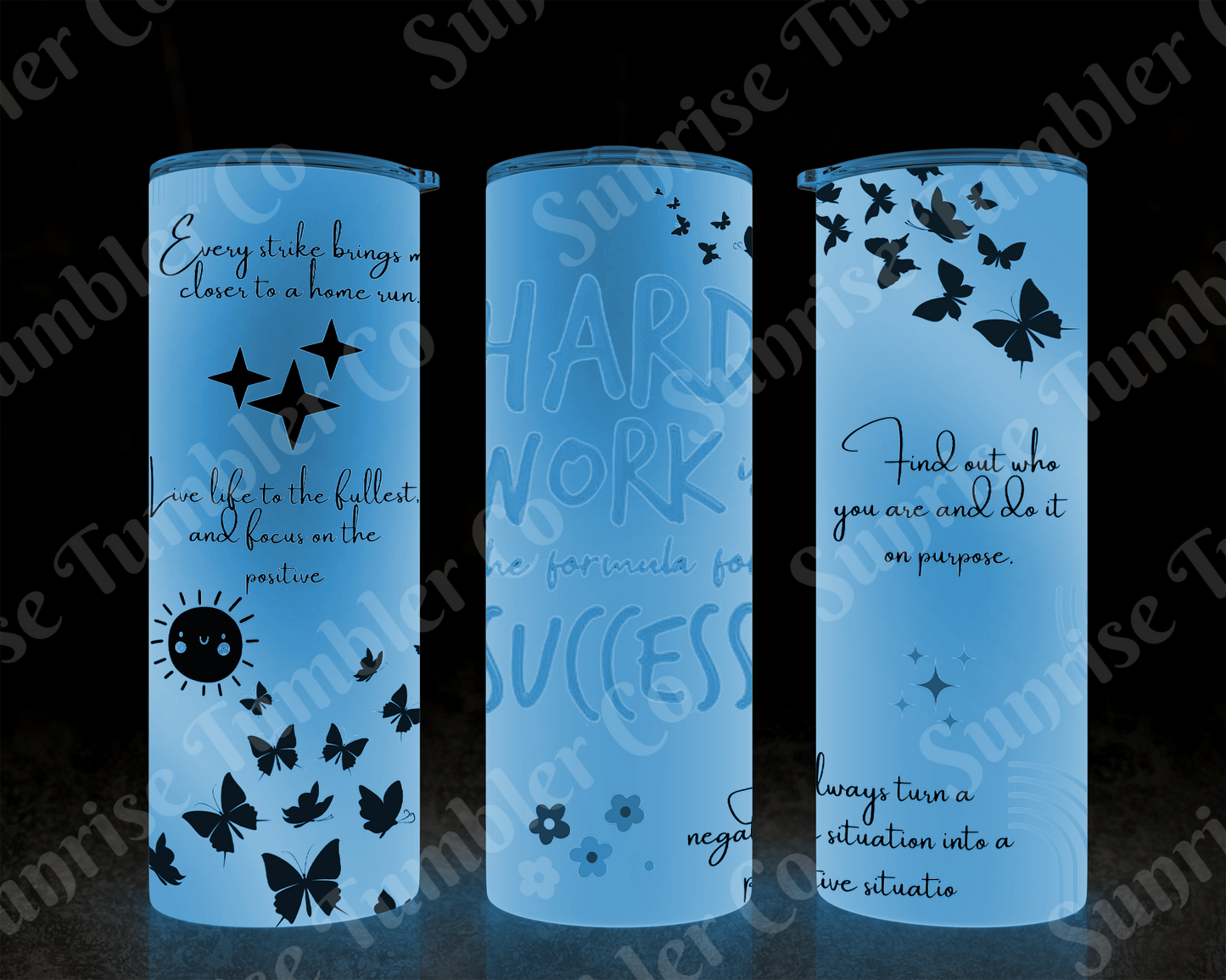 Positive and Inspirational Sayings Variety Part 2 - 20 oz and 30 oz Tumblers (Glow In The Dark Option Available)
