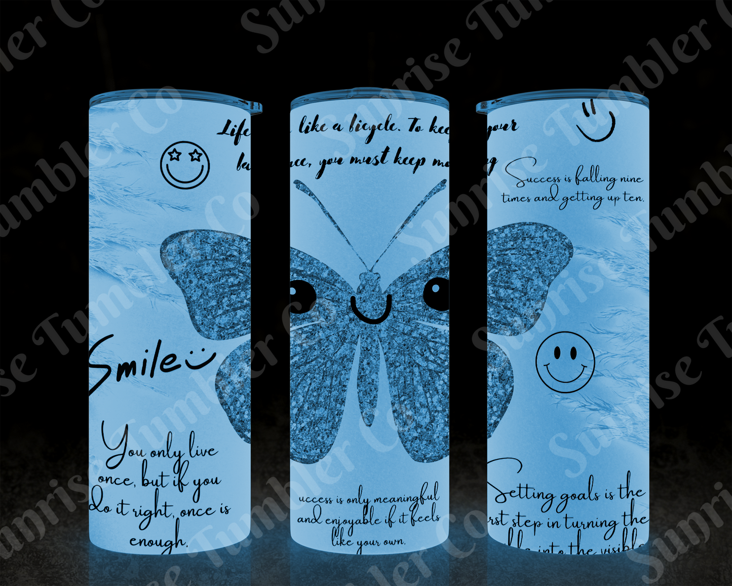 Positive and Inspirational Sayings Variety Part 2 - 20 oz and 30 oz Tumblers (Glow In The Dark Option Available)