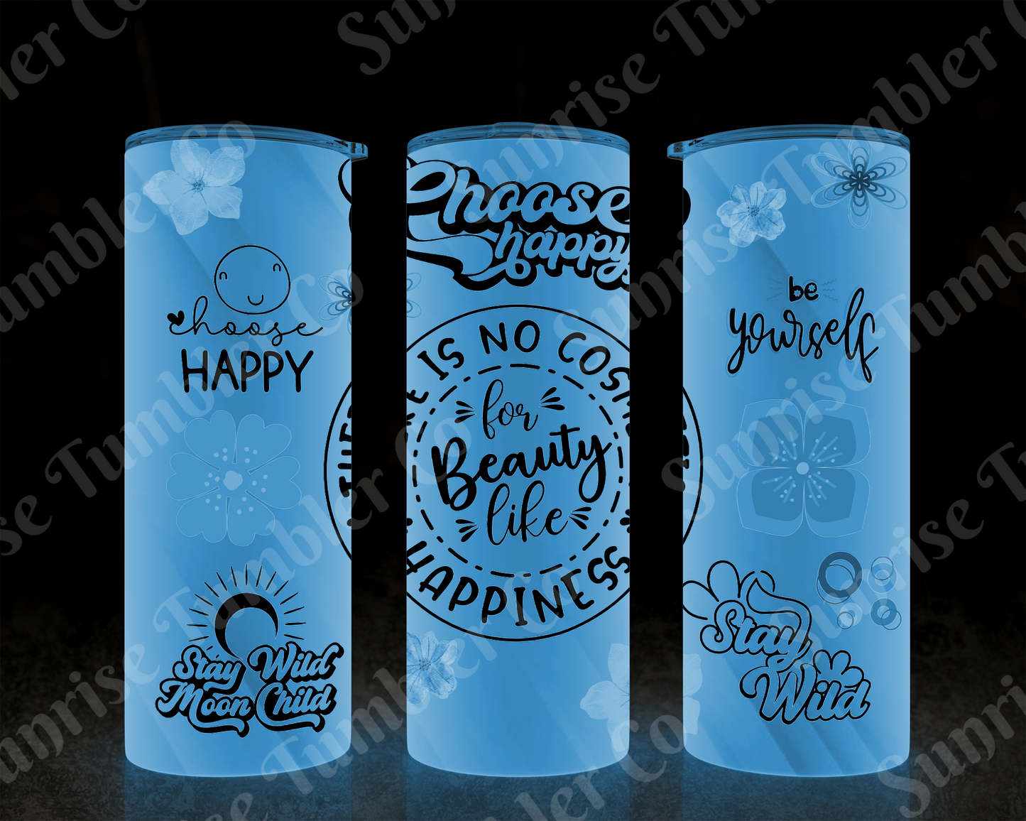 Positive and Inspirational Sayings Variety Part 2 - 20 oz and 30 oz Tumblers (Glow In The Dark Option Available)