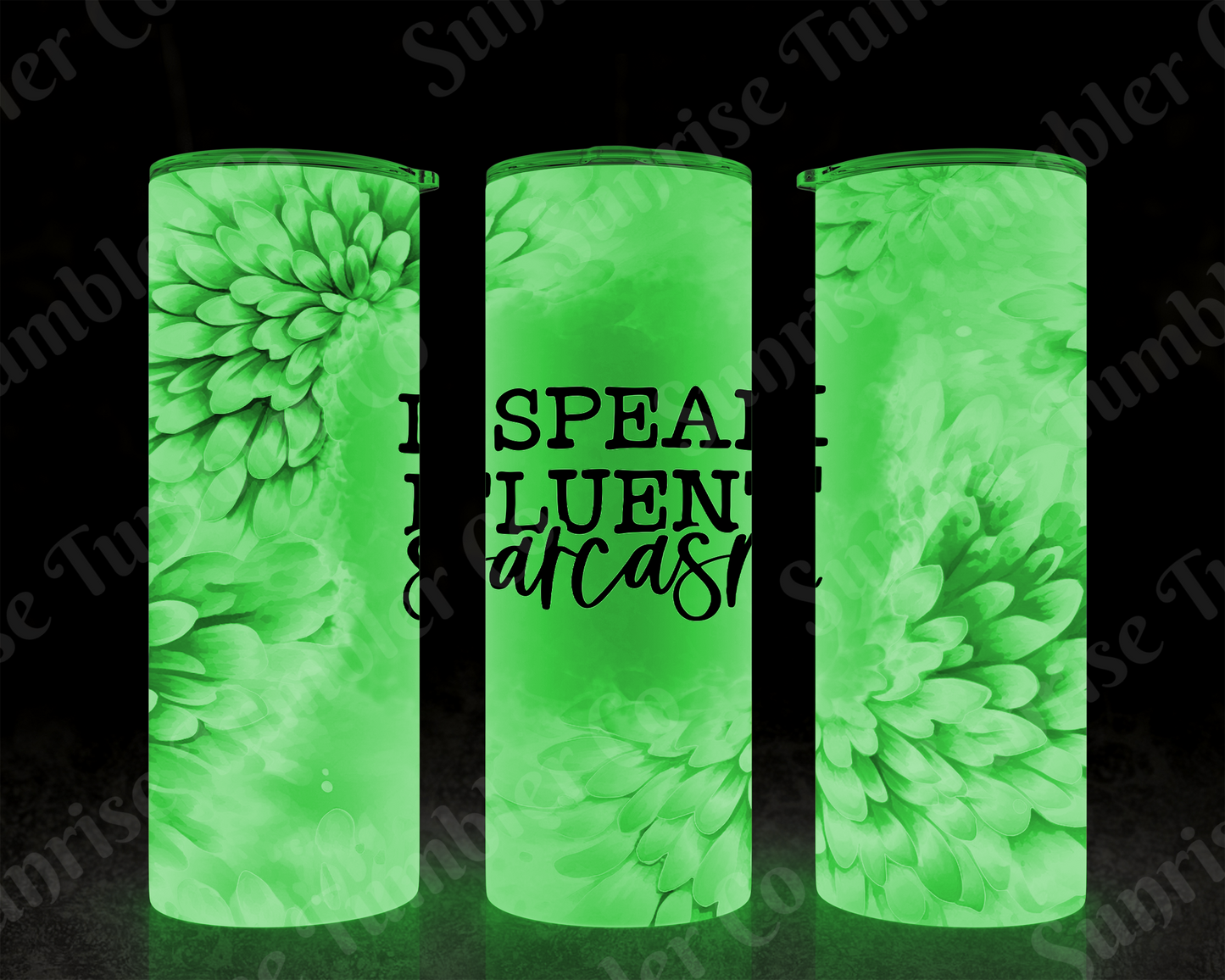 Sarcastic Sayings Variety Part 3 - 20 oz and 30 oz Tumblers (Glow In The Dark Option Available)