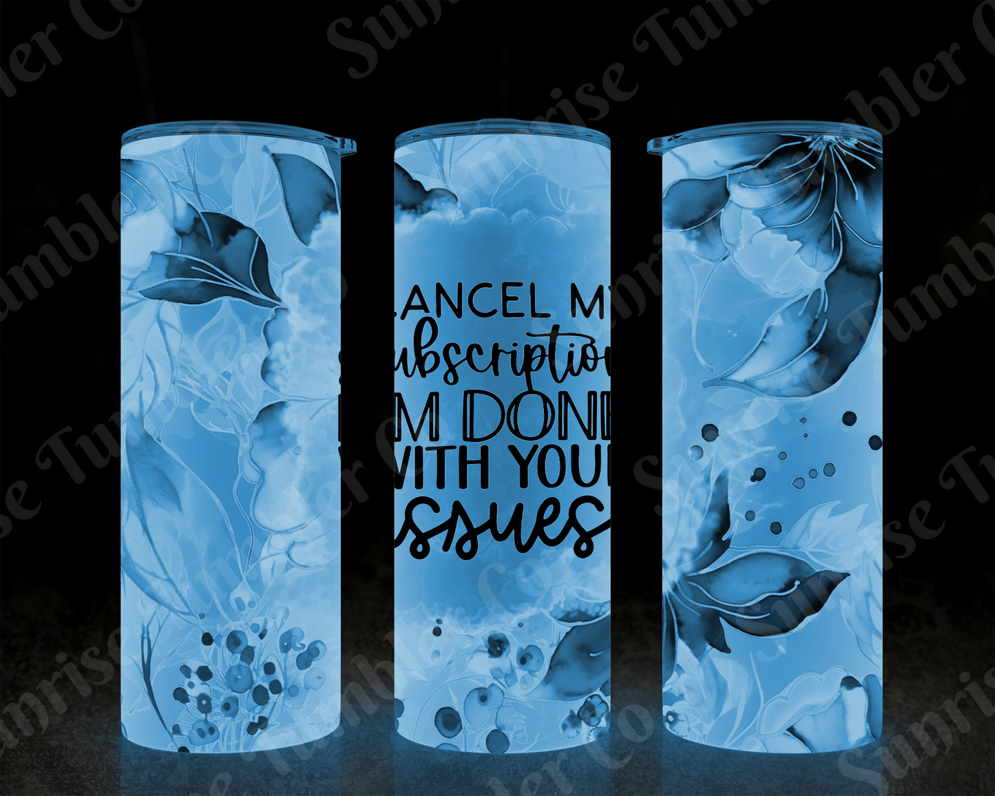 Sarcastic Sayings Variety Part 3 - 20 oz and 30 oz Tumblers (Glow In The Dark Option Available)