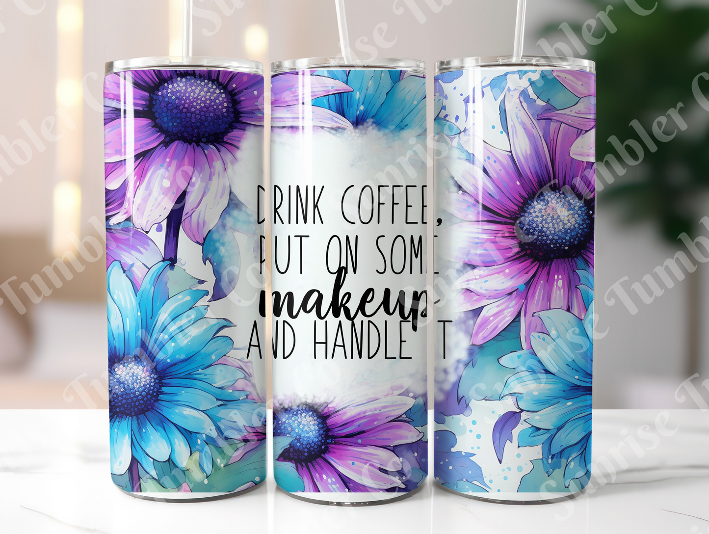 Sarcastic Sayings Variety Part 3 - 20 oz and 30 oz Tumblers (Glow In The Dark Option Available)