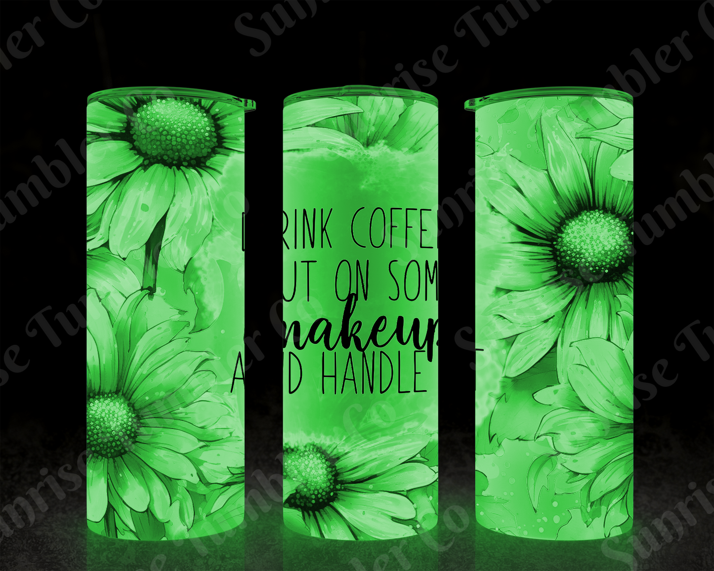 Sarcastic Sayings Variety Part 3 - 20 oz and 30 oz Tumblers (Glow In The Dark Option Available)