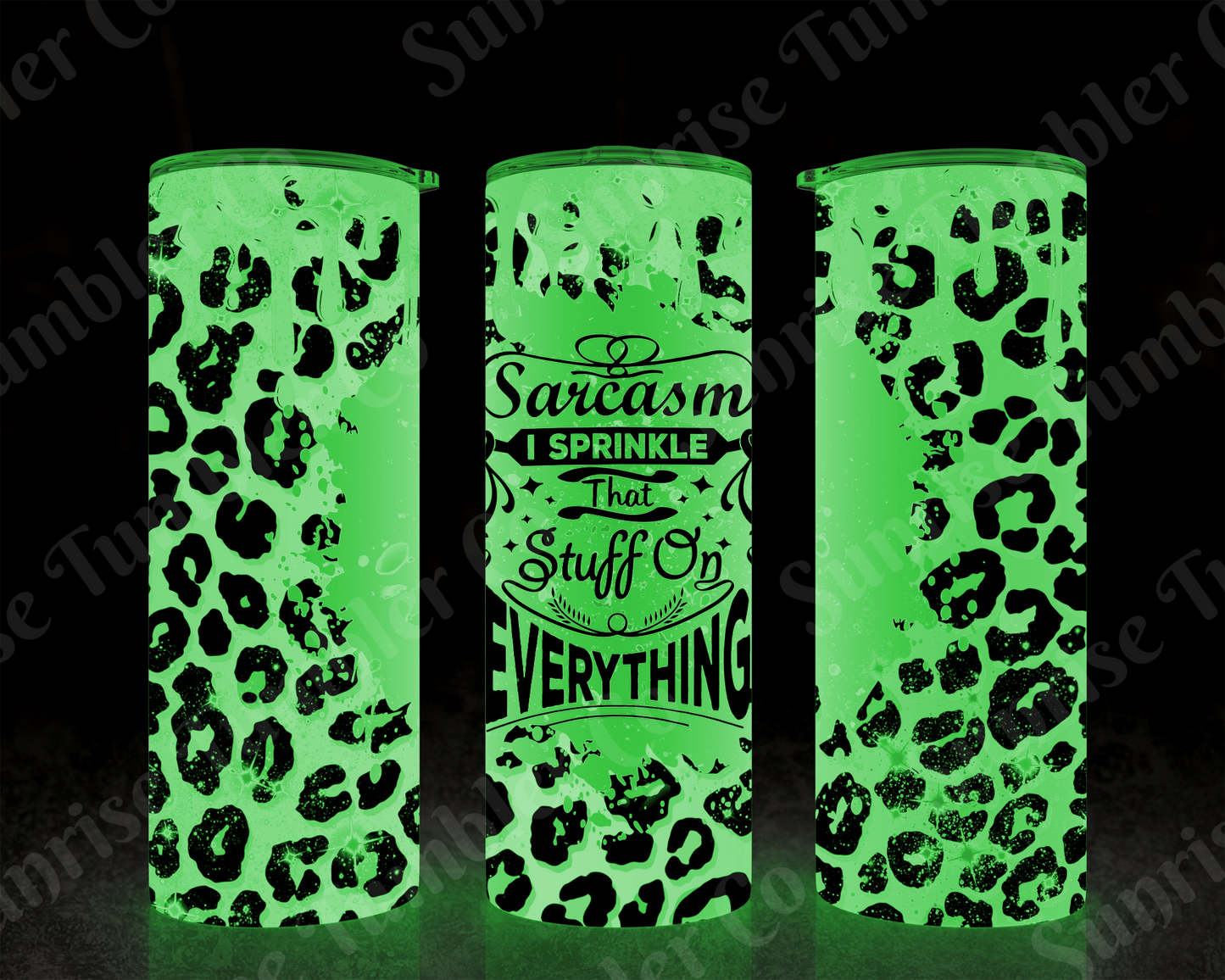 Sarcastic Sayings Variety Part 3 - 20 oz and 30 oz Tumblers (Glow In The Dark Option Available)