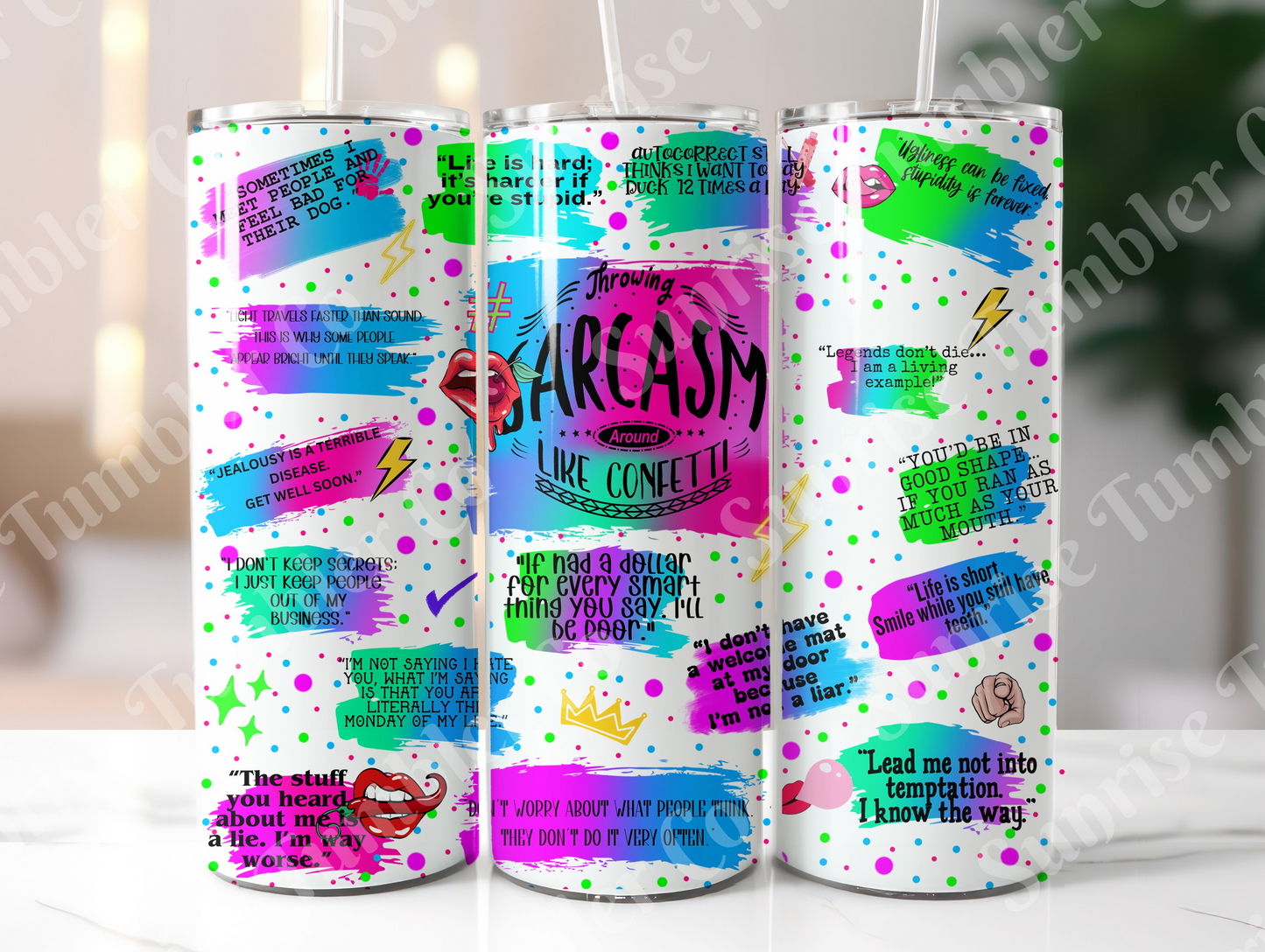 Sarcastic Sayings Variety Part 4 - 20oz or 30 oz Tumblers (Glow in The Dark Option Available)