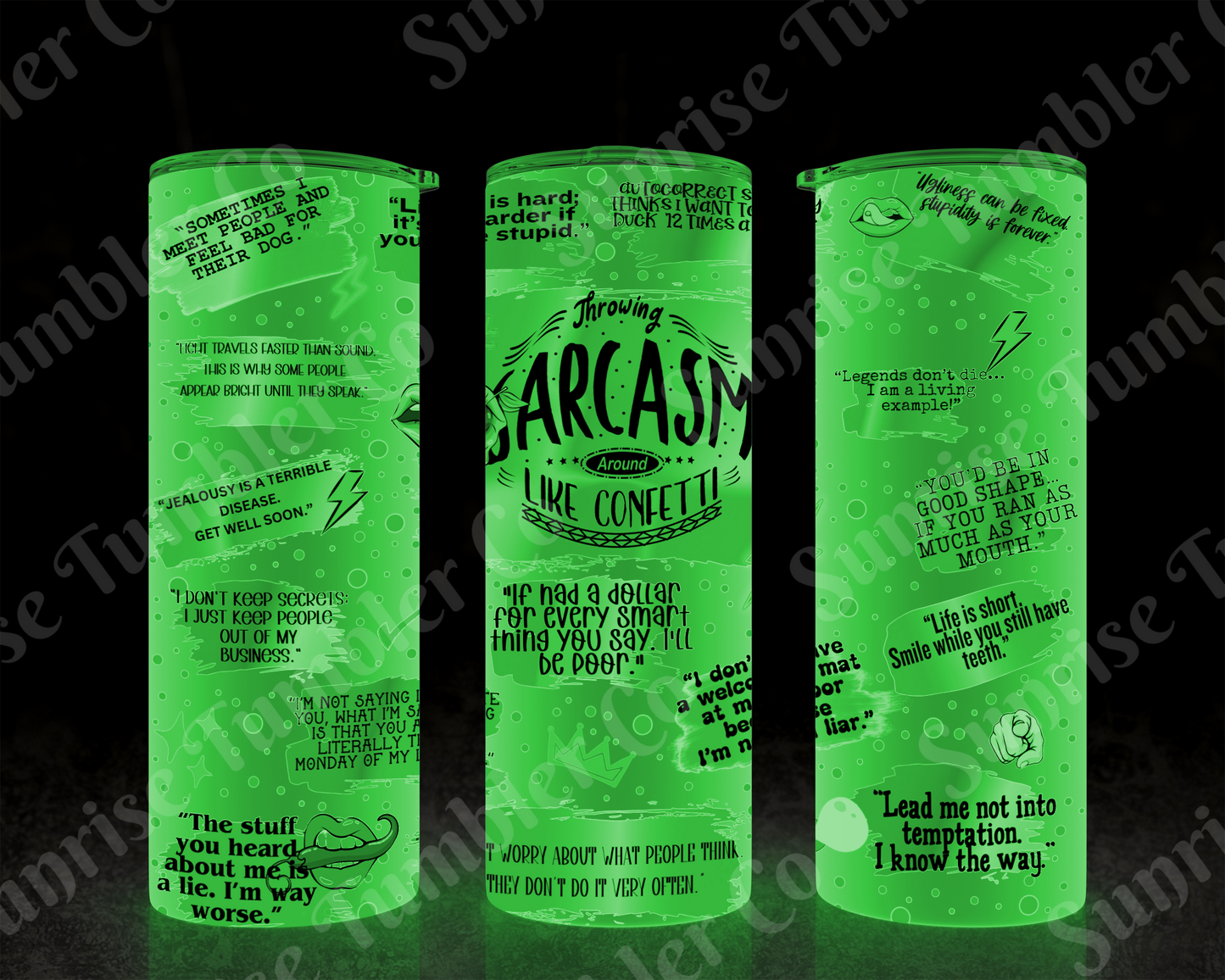 Sarcastic Sayings Variety Part 4 - 20oz or 30 oz Tumblers (Glow in The Dark Option Available)