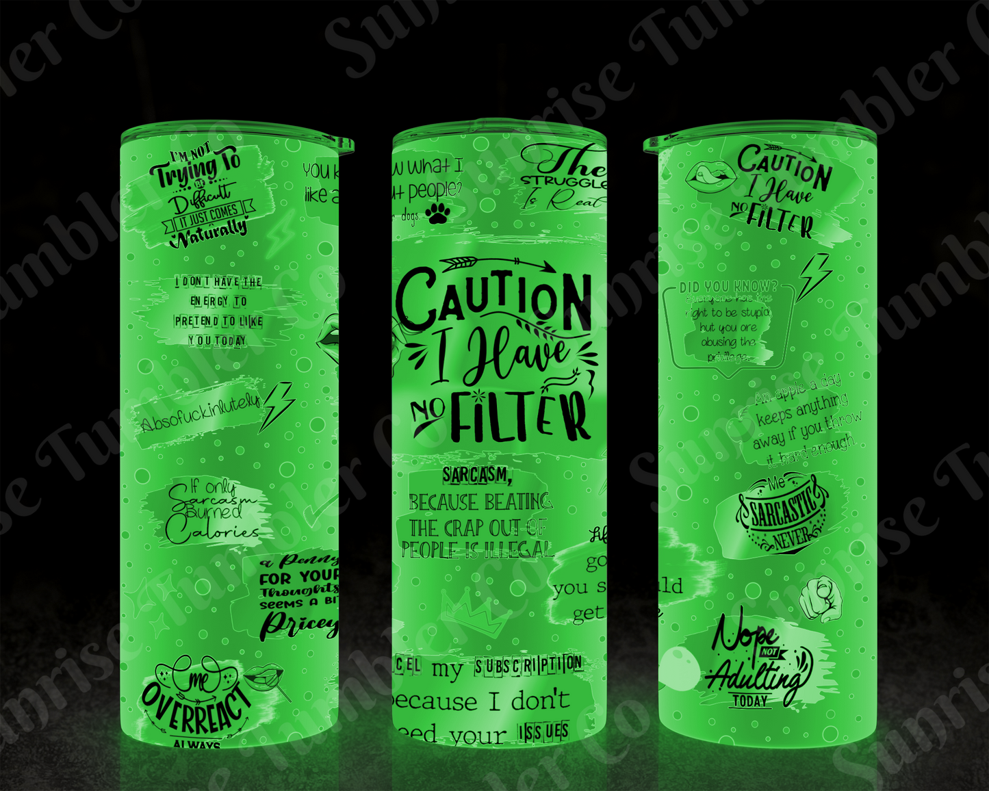 Sarcastic Sayings Variety Part 3 - 20 oz and 30 oz Tumblers (Glow In The Dark Option Available)