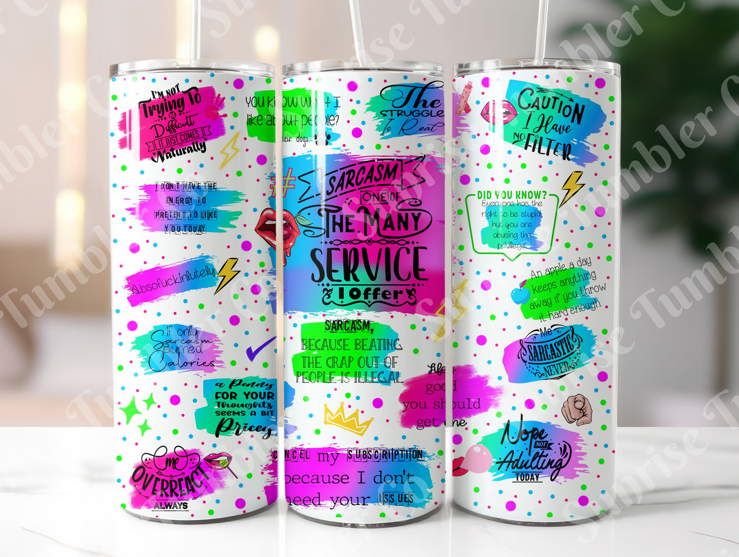 Sarcastic Sayings Variety Part 3 - 20 oz and 30 oz Tumblers (Glow In The Dark Option Available)