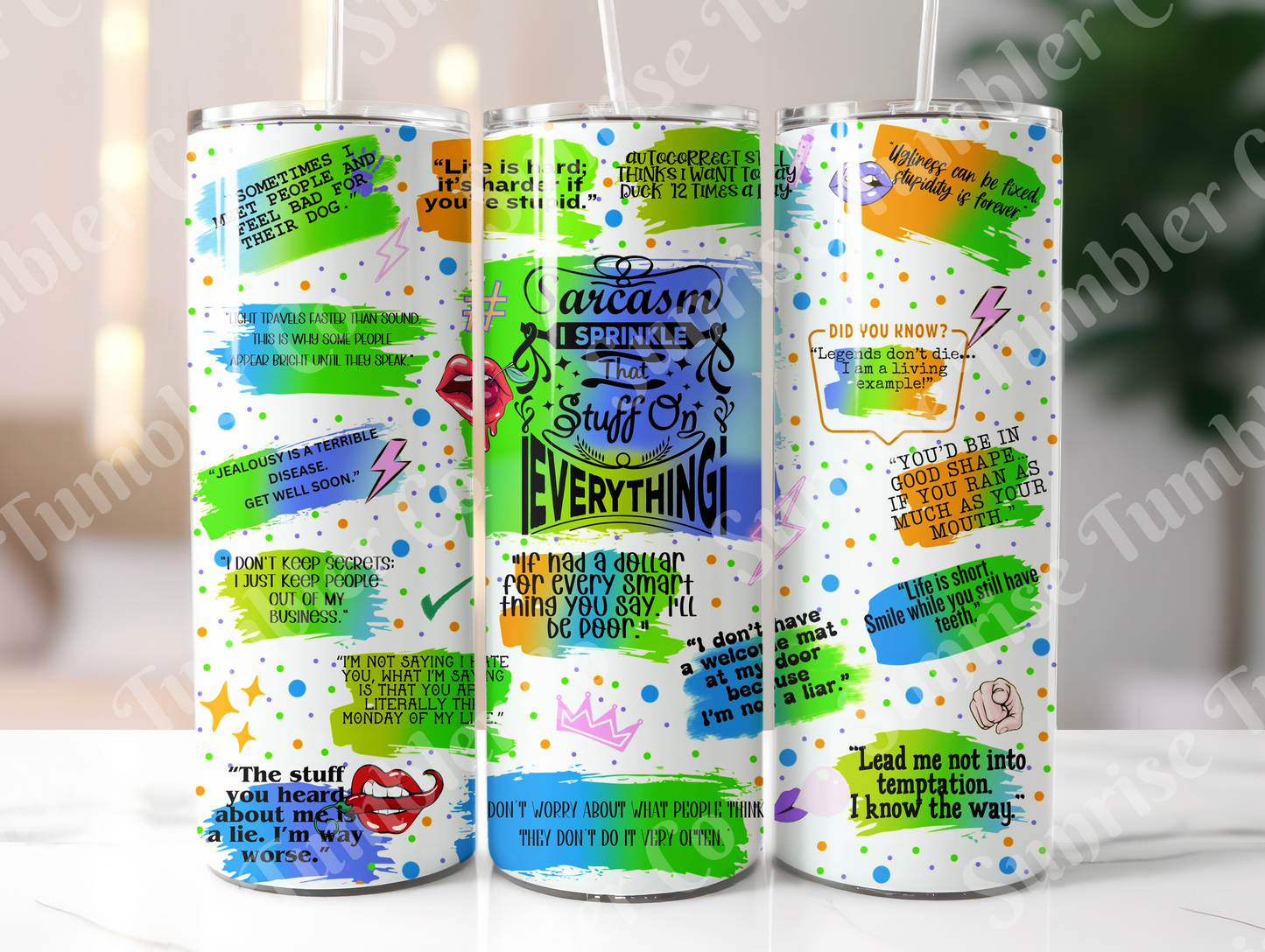 Sarcastic Sayings Variety Part 3 - 20 oz and 30 oz Tumblers (Glow In The Dark Option Available)