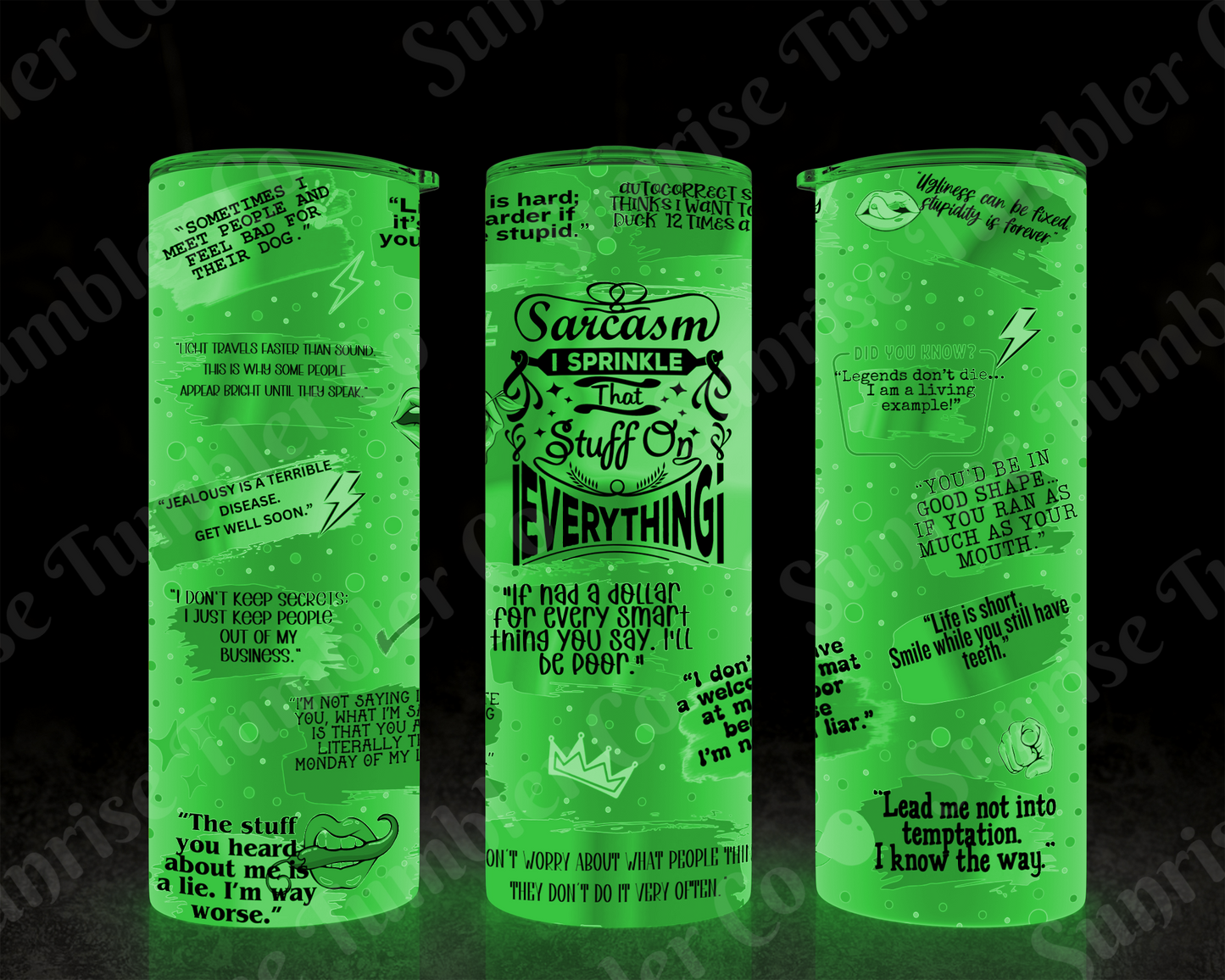 Sarcastic Sayings Variety Part 3 - 20 oz and 30 oz Tumblers (Glow In The Dark Option Available)