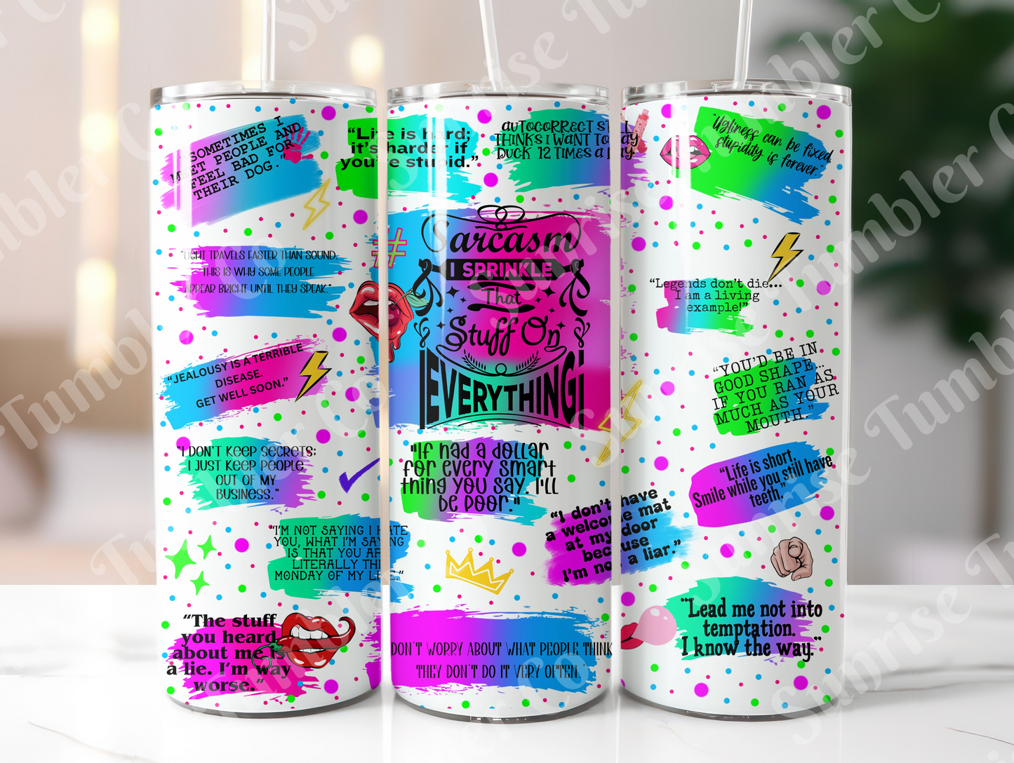 Sarcastic Sayings Variety Part 3 - 20 oz and 30 oz Tumblers (Glow In The Dark Option Available)