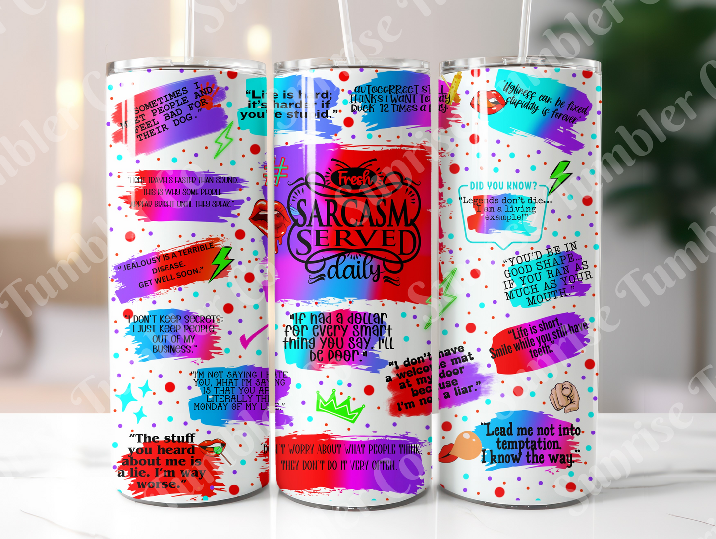 Sarcastic Sayings Variety Part 4 - 20oz or 30 oz Tumblers (Glow in The Dark Option Available)