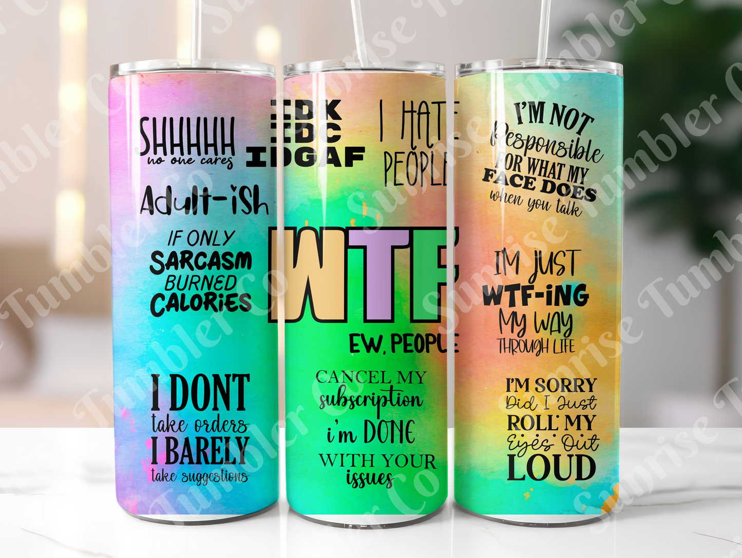 Sarcastic Sayings Variety Part 4 - 20oz or 30 oz Tumblers (Glow in The Dark Option Available)