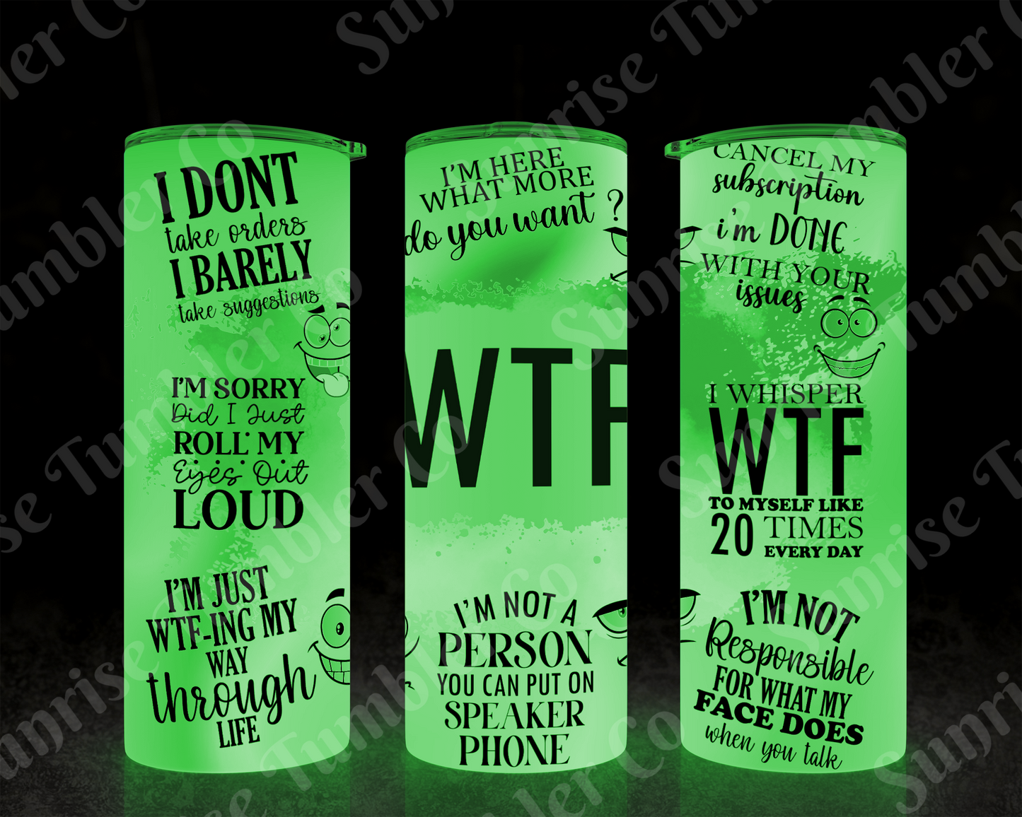 Sarcastic Sayings Variety Part 4 - 20oz or 30 oz Tumblers (Glow in The Dark Option Available)
