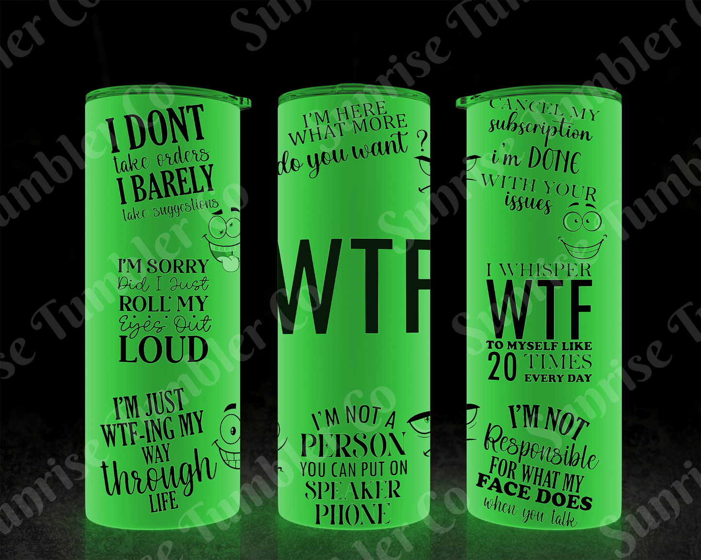 Sarcastic Sayings Variety Part 4 - 20oz or 30 oz Tumblers (Glow in The Dark Option Available)