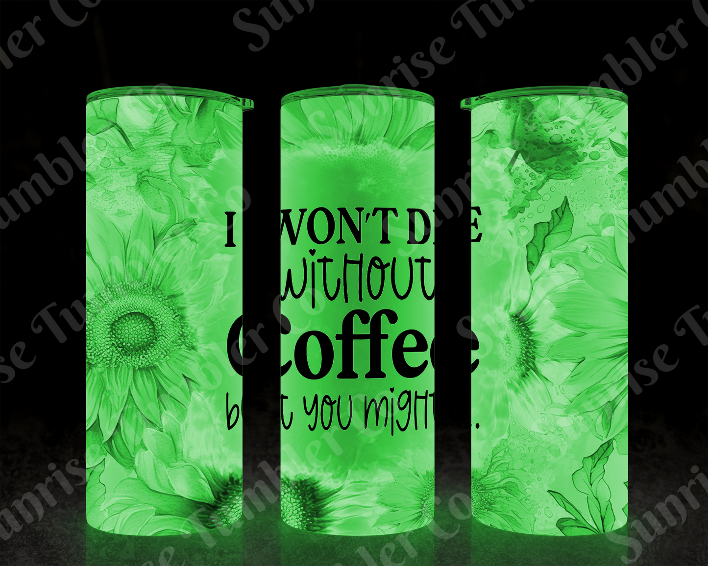 Sarcastic Sayings Variety Part 4 - 20oz or 30 oz Tumblers (Glow in The Dark Option Available)