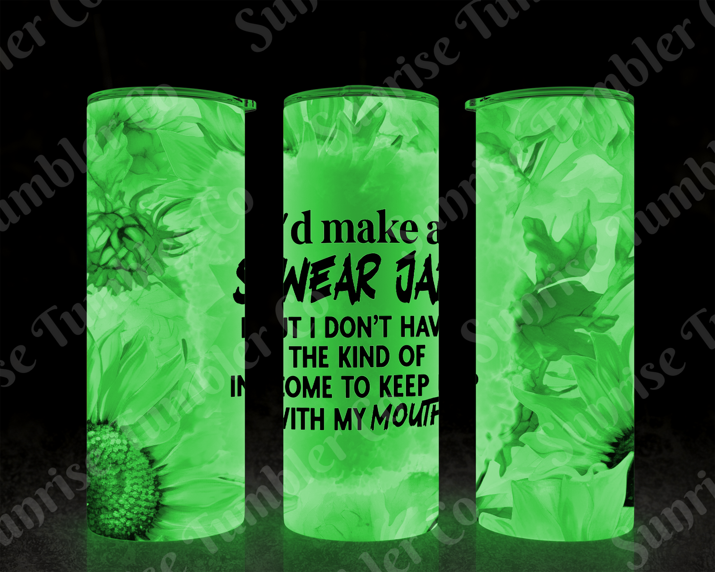 Sarcastic Sayings Variety Part 4 - 20oz or 30 oz Tumblers (Glow in The Dark Option Available)
