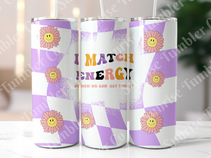 Sarcastic Sayings Variety Part 1 - 20oz or 30 oz Tumblers (Glow in The Dark Option Available)