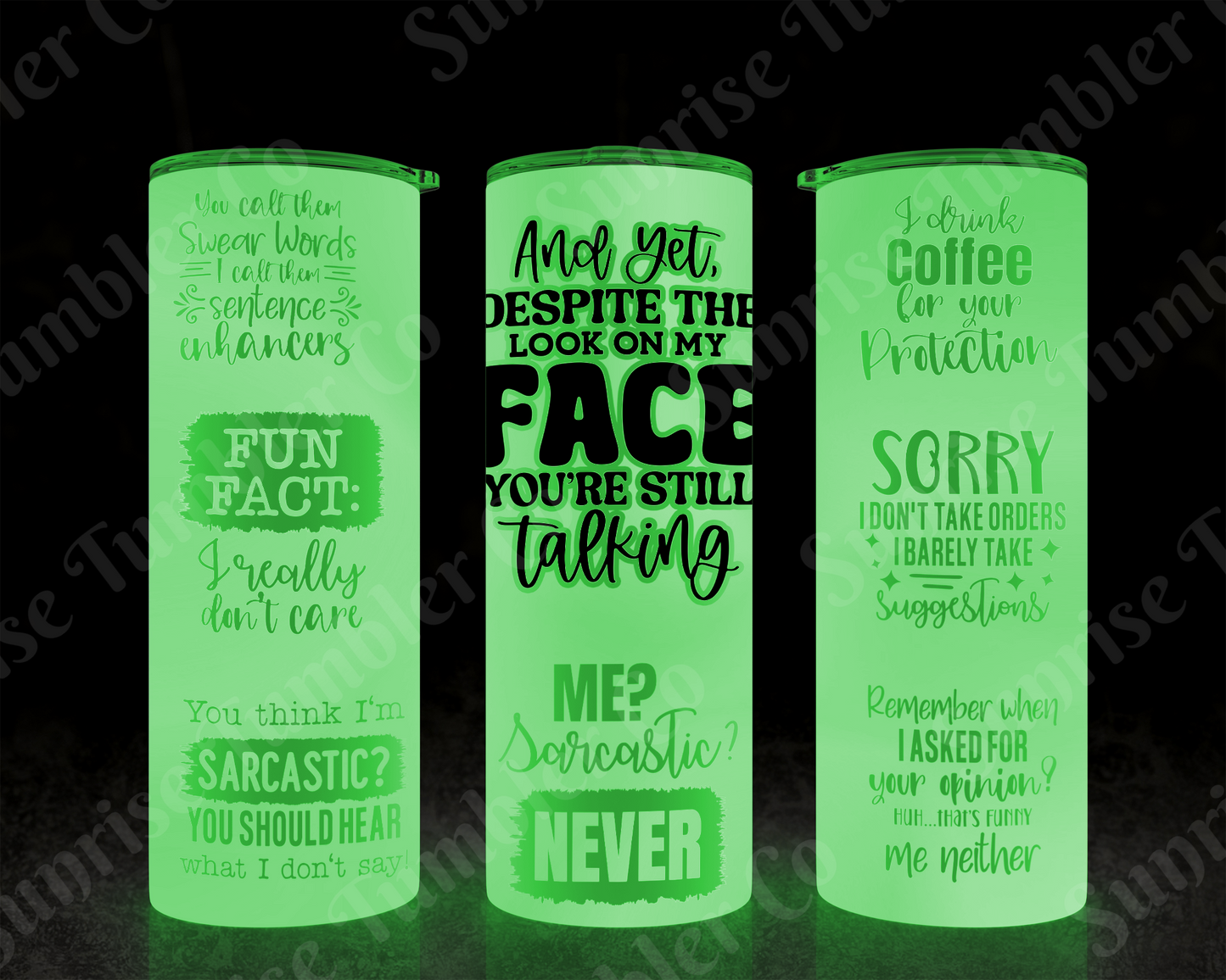 Sarcastic Sayings Variety Part 1 - 20oz or 30 oz Tumblers (Glow in The Dark Option Available)
