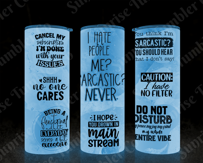 Sarcastic Sayings Variety Part 1 - 20oz or 30 oz Tumblers (Glow in The Dark Option Available)