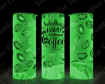 Sarcastic Sayings Variety Part 1 - 20oz or 30 oz Tumblers (Glow in The Dark Option Available)