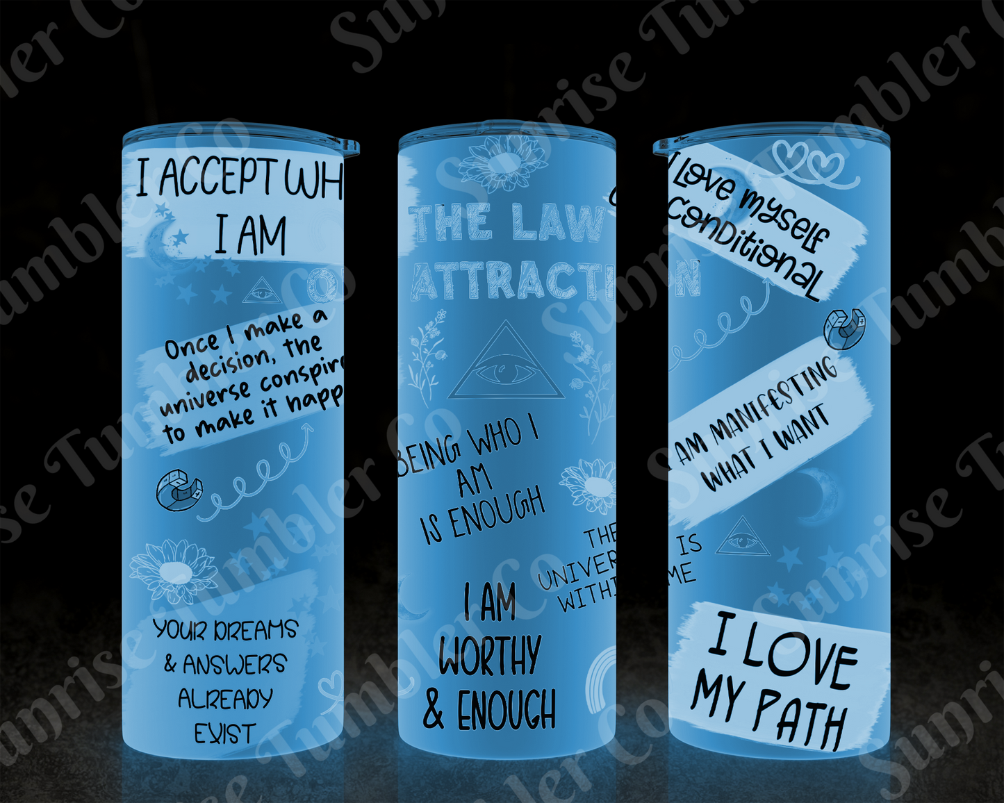 Positive and Inspirational Sayings Variety Part 3 - 20 oz and 30 oz Tumblers (Glow In The Dark Options Available)