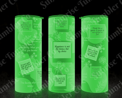 Positive and Inspirational Sayings Variety Part 2 - 20 oz and 30 oz Tumblers (Glow In The Dark Option Available)