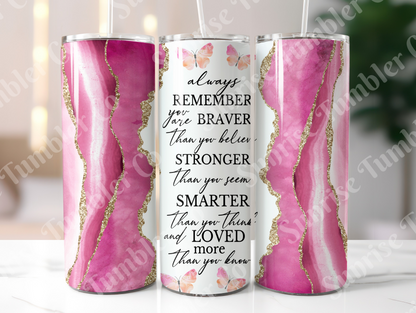 Positive and Inspirational Sayings Variety Part 3 - 20 oz and 30 oz Tumblers (Glow In The Dark Options Available)