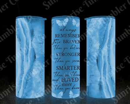 Positive and Inspirational Sayings Variety Part 3 - 20 oz and 30 oz Tumblers (Glow In The Dark Options Available)