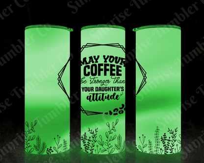 Sarcastic Sayings Variety Part 1 - 20oz or 30 oz Tumblers (Glow in The Dark Option Available)