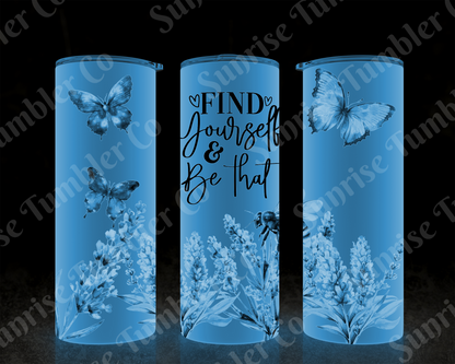 Positive and Inspirational Sayings Variety Part 3 - 20 oz and 30 oz Tumblers (Glow In The Dark Options Available)