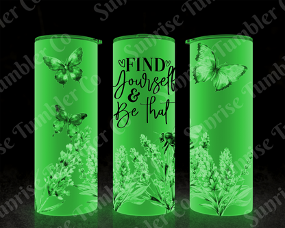 Positive and Inspirational Sayings Variety Part 3 - 20 oz and 30 oz Tumblers (Glow In The Dark Options Available)