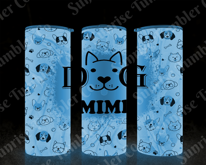 Dog Mom and Dog Dad Variety - 20 oz and 30 oz Tumblers (Glow In The Dark Option Available)